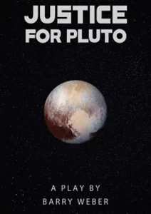 Justice for Pluto - a play by Berry Weber - Summer Camp